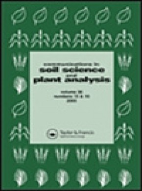 Communications In Soil Science And Plant Analysis杂志